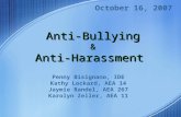 Anti-Bullying & Anti-Harassment October 16, 2007 Penny Bisignano, IDE Kathy Lockard, AEA 14 Jaymie Randel, AEA 267 Karolyn Zeller, AEA 11.