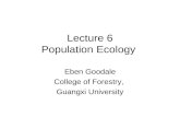 Lecture 6 Population Ecology Eben Goodale College of Forestry, Guangxi University.