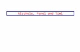 Alcohols, Fenol and Tiol. Boiling Points Properties of Alcohols and Phenols: Hydrogen Bonding The structure around O of the alcohol or phenol is similar.