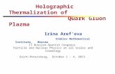 Holographic Thermalization of Quark Gluon Plazma Irina Aref'eva Steklov Mathematical Institute, Moscow II Russian-Spanish Congress Particle and Nuclear.