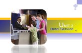 U NIT 2 Hotel Service. You will be able to: 1. help guests check in and check out in a hotel. 2. help guests understand hotel instruction signs. 3. help.
