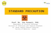 STANDARD PRECAUTION Prof. Dr. Ida Parwati, PhD. Department of Clinical Pathology Division of Infectious and Tropical Diseases Dr. Hasan Sadikin General.