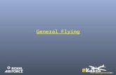 General Flying. Recap Aircraft Maintenance Ground Handling Prep for Flight General Flying.