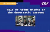 CNV Internationaal 0 Role of trade unions in the democratic systems.