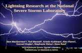 Don MacGorman 1,2, Ted Mansell 1, Kristin Kuhlman 2, Alex Fierro 2, Conrad Ziegler 1, Stephanie Weiss 2, Dave Rust 2 1 NOAA/National Severe Storms Laboratory.