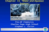 Chapter 15 “Water and Aqueous Systems” Pre-AP Chemistry Charles Page High School Stephen L. Cotton.
