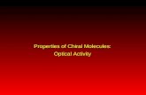Properties of Chiral Molecules: Optical Activity.