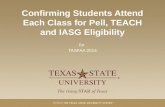 Confirming Students Attend Each Class for Pell, TEACH and IASG Eligibility for TASFAA 2014.