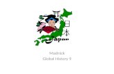 Madnick Global History 9. China Japan India Japan-the basics Made up of more than 3,000 islands. Seas protected Japan from invasion Never conquered by.