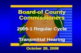 October 28, 2008 Board of County Commissioners 2009-1 Regular Cycle Transmittal Hearing.