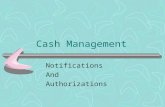 Cash Management Notifications And Authorizations.