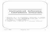 Fall 2002Biostat 511186 Statistical Inference - Confidence Intervals General (1 -  ) Confidence Intervals: a random interval that will include a fixed.