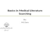 Basics in Medical Literature Searching By: MJ Zare.