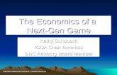 The Economics of a Next-Gen Game Kathy Schoback IGDA Chair Emeritus GDC Advisory Board Member Copyright ©2005 Kathy Schoback. All Rights Reserved.