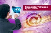 Computer Viruses By: Eyad Al-Hazmi. Roadmap Introduction : Computer Viruses in brief Danger of Virus attacks Virus Attacks and Ethics Economic Impact.