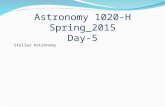 Astronomy 1020-H Stellar Astronomy Spring_2015 Day-5.