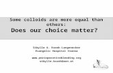 Some colloids are more equal than others: Does our choice matter? Sibylle A. Kozek-Langenecker Evangelic Hospital Vienna .