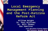 Local Agriculture Planning Support EMAG Conference, November 12-14, 2007 Local Emergency Management Planning and the Post-Katrina Reform Act William Wright.