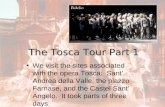 1 The Tosca Tour Part 1 We visit the sites associated with the opera Tosca: Sant’ Andrea della Valle, the plazzo Farnase, and the Castel Sant’ Angelo.