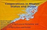 Cooperatives in Bhutan - Status and Scope Dorji Dhradhul Sonam Wangmo Department of Agricultural Marketing and Cooperatives Ministry of Agriculture and.