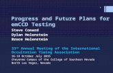 Progress and Future Plans for emCCD Testing Steve Conard Dylan Holenstein Bruce Holenstein 33 rd Annual Meeting of the International Occultation Timing.