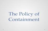 The Policy of Containment. Objectives Contrast and compare the leadership styles of FDR and Truman. Explain the overall goal of the Containment Policy.