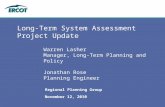 November 12, 2010 Regional Planning Group Long-Term System Assessment Project Update Warren Lasher Manager, Long-Term Planning and Policy Jonathan Rose.
