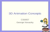 3D Animation Concepts CS0007 George Novacky. Overview Creating a new world (slides 5 – 13) Remembering camera position (slides 14 - 22)