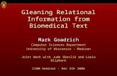 Gleaning Relational Information from Biomedical Text Mark Goadrich Computer Sciences Department University of Wisconsin - Madison Joint Work with Jude.