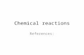 Chemical reactions References:. Chemical equations Define a chemical reaction Chemical equation describes the reaction: reactants -------> products.