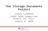 The Storage Documents Project Jimmie Lundgren ASERL 2010 Summertime Summit, Ga. Tech. August 4, 2010.