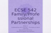 ECSE 542 Family/Profession al Partnerships Week 8 Collaborating with Families – Principles of Adult Learning Natural Environments Routines-based Interventions.