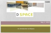 May 2, 2013 An introduction to DSpace. Module 7 – Metadata By the end of this module, you will … Understand the purpose of metadata Know how DSpace encodes.