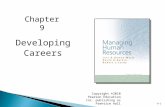 9-1 Copyright ©2010 Pearson Education Inc. publishing as Prentice Hall Developing Careers Chapter 9.