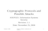 October 7, 2003Serguei A. Mokhov, mokhov@cs.concordia.ca 1 Cryptographic Protocols and Possible Attacks SOEN321- Information-Systems Security Revision: