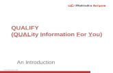 © Mahindra Satyam 2009 QUALIFY (QUALity Information For You) An Introduction.