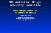Some Design Issues in Microbicide Trials August 20, 2003 Thomas R. Fleming, Ph.D. Professor and Chair of Biostatistics University of Washington FDA Antiviral.
