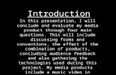 Introduction Matthew Jackson In this presentation, I will conclude and evaluate my media product through four main questions. This will include discussing.