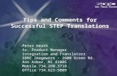 Get There Faster ™ Tips and Comments for Successful STEP Translations Peter Heath Sr. Product Manager Integration and Translators SDRC Imageware - 2600.
