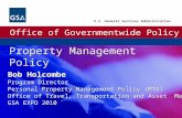 Office of Governmentwide Policy U.S. General Services Administration Property Management Policy Bob Holcombe Program Director Personal Property Management.