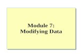 Module 7: Modifying Data. Overview Using Transactions Inserting Data Deleting Data Updating Data Performance Considerations.