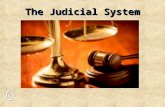 The Judicial System. The Chief Justice: Head of any court: The judge.