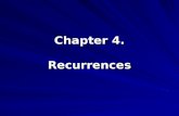 Chapter 4. Recurrences. Outline Offers three methods for solving recurrences, that is for obtaining asymptotic bounds on the solution In the substitution.