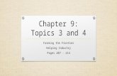 Chapter 9: Topics 3 and 4 Farming the Frontier Helping Industry Pages 207 - 214.