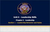 Unit II – Leadership Skills Chapter 2 - Leadership Section 1 – Leadership Behavior and Styles