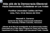 Más allá de la Democracia Electoral: Hacia Democracias Ciudadanas en Los Andes Pontificia Universidad Católica del Perú Lima, Perú, 23 de febrero del 2010.