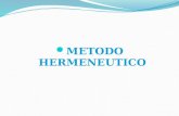 METODO HERMENEUTICO. se tiene que el término hermenéutica proviene del verbo griego hermēneuein que significa declarar, anunciar, esclarecer y traducir.