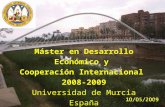 1 Máster en Desarrollo Económico y Cooperación Internacional 2008-2009 Universidad de Murcia España.