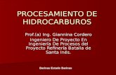 PROCESAMIENTO DE HIDROCARBUROS Prof.(a) Ing. Giannina Cordero Ingeniero De Proyecto En Ingeniería De Procesos del Proyecto Refinería Batalla de Santa Inés.