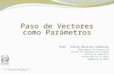 Vectores Paso de Vectores como Parámetros Prof. Judith Barrios Albornoz Departamento de Computación Escuela de Ingeniería de Sistemas Facultad de Ingeniería.